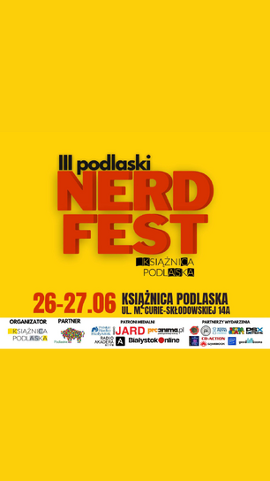 Plakat przedstawia grafikę na jaskrawym, żółtym tle reklamującą wydarzenie „III podlaski NERD FEST”, które odbędzie się w dniach 26–27 czerwca w Książnicy Podlaskiej przy ul. M. Curie-Skłodowskiej 14A. Centralną część zajmuje duży, trójwymiarowy napis „NERD FEST” w kolorze czerwonym, uzupełniony mniejszą czarną czcionką o hasła „III podlaski” oraz „Książnica Podlaska”. W dolnej części obrazu umieszczono biały poziomy pasek z logotypami organizatora (Książnica Podlaska), partnera strategicznego (Województwo Podlaskie z charakterystycznym, kolorowym żubrem) oraz licznych patronów medialnych i partnerów wydarzenia, wśród których widoczne są m.in. Polskie Radio Białystok, Radio Akadera, Radio JARD, BiałystokOnline, proanima.pl, Wydział Fizyki, Retro Graty, CD-Action, PSX Extreme, Gamebook oraz goodbooks.