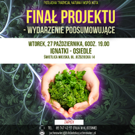 Plakat wydarzenia „Ziołowe Pokolenia - Finał Projektu”. Wtorek, 27 października, godzina 19:00, Świetlica Wiejska w Ignatkach-Osiedle, ulica Jeździecka 14. Na plakacie dłonie trzymające świeże zioła na tle abstrakcyjnego, zielono-fioletowego wzoru.